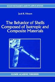 Cover of The Behavior of Shells Composed of Isotropic and Composite Materials by Jack R. Vinson