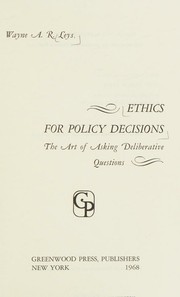 Cover of Ethics for policy decisions by Wayne A. R. Leys