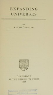 Cover of Expanding universes by Erwin Schrödinger