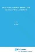 Front cover of Quantum scattering theory for several particle systems by S. P. Merkur'ev