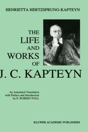 Front cover of The life and works of J. C. Kapteyn by Henrietta Hertzsprung-Kapteyn