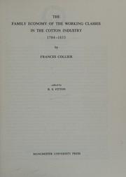 Front cover of The family economy of the working classes in the cotton industry, 1784-1833 by Frances Collier
