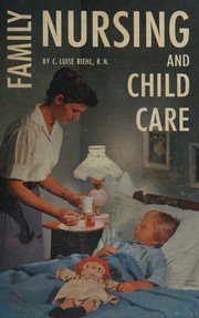 Front cover of Family nursing and child care by C. Luise Riehl