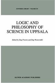 Front cover of Logic and philosophy of science in Uppsala by International Congress of Logic, Methodology, and Philosophy of Science (9th 1991 Uppsala, Sweden)