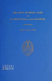 Front cover of The first hundred years of St. Mary's Hall on the Delaware by Helen Louise Shaw