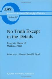 Cover of No truth except in the details by Martin J. Klein