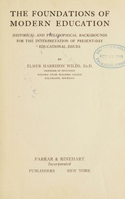Front cover of The foundations of modern education by Elmer Harrison Wilds