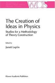 Front cover of The Creation of Ideas in Physics by J. Leplin