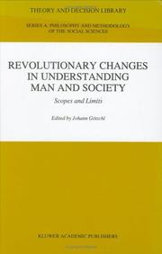 Front cover of Revolutionary Changes in Understanding Man and Society: Scopes and Limits (Theory and Decision Library A:) by Johann Götschl