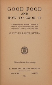 Front cover of Good food and how to cook it by Phyllis Krafft Newill