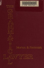Cover of The grammatical lawyer by Morton S. Freeman