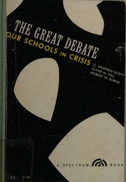 Cover of The great debate: our schools in crisis by Cecil Winfield Scott
