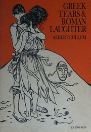 Front cover of Greek tears & Roman laughter by Albert Cullum