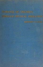 Front cover of Guidance of children through physical education by Dorothy La Salle
