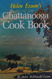 Front cover of Helen Exum's Chattanooga cook book by Helen McDonald Exum