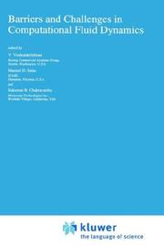 Front cover of Barriers and Challenges in Computational Fluid Dynamics (ICASE/LaRC Interdisciplinary Series in Science and Engineering) by Unknown