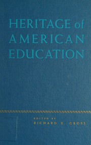 Front cover of Heritage of American education by Richard E. Gross