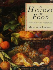 Front cover of A history of food by Margaret Leeming