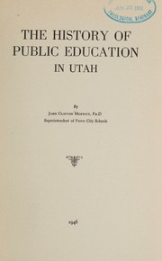 Front cover of The history of public education in Utah by John Clifton Moffitt