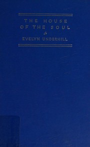 Front cover of The house of the soul by Evelyn Underhill