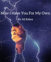 Front cover of Now I have you for my own by Unknown