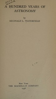 Cover of A hundred years of astronomy by Reginald L. Waterfield