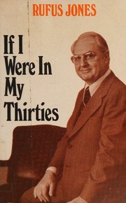 Front cover of If I were in my thirties by Jones, Rufus Matthew