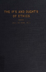 Front cover of The if's and ought's of ethics by Cecil De Boer