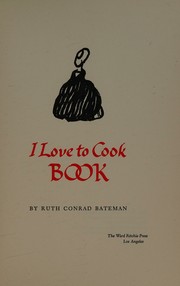 Front cover of I love to cook book by Ruth Conrad Bateman