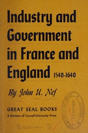 Cover of Industry and government in France and England, 1540-1640 by John Ulric Nef