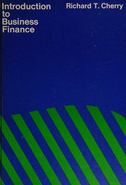 Front cover of Introduction to business finance by Richard T. Cherry