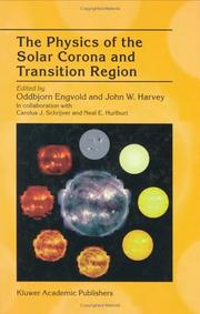 Front cover of The physics of the solar corona and transition region by Oddbjorn Engvold