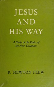 Front cover of Jesus and his way by R. Newton Flew