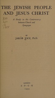 Cover of The Jewish people and Jesus Christ by Jakób Jocz