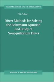 Front cover of Methods of direct solving the Boltzmann equation and study of nonequilibrium flows (Fluid Mechanics and Its Applications) by V.V. Aristov