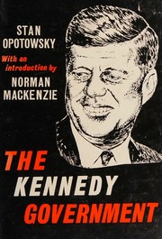Front cover of The Kennedy government by Stan Opotowsky