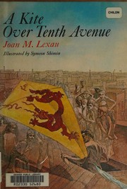 Front cover of A kite over Tenth Avenue by Joan M Lexau