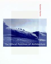 Cover of The ethical function of architecture by Karsten Harries