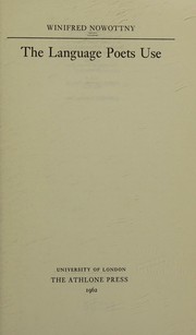 Front cover of The language poets use by Winifred Nowottny