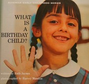 Front cover of What is a birthday child? by Ruth Jaynes