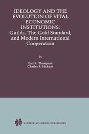 Front cover of Ideology and the evolution of vital institutions by Earl A. Thompson