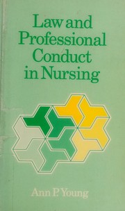 Front cover of Law and professional conduct in nursing by Ann P. Young