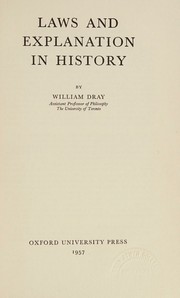 Front cover of Laws and explanation in history by William Dray