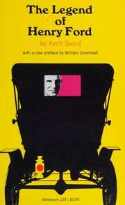 Front cover of The legend of Henry Ford by Keith Sward