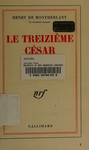 Cover of Le treizième César by Henry de Montherlant