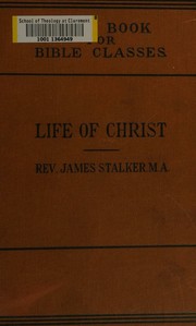 Front cover of The life of Jesus Christ by James Stalker