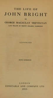 Front cover of The life of John Bright by George Macaulay Trevelyan