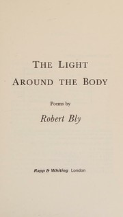 Cover of The light around the body by Robert Bly