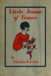 Cover of Little Jeanne of France by Madeline Brandeis