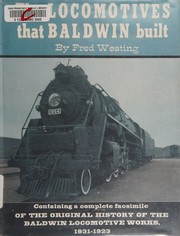 Front cover of The locomotives that Baldwin built by Fred Westing